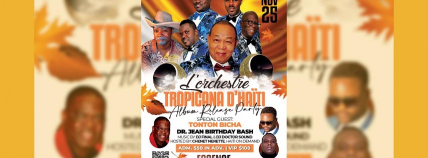 Tropicana D'Haiti Album Release Party - Dr Jean Birthday Bash