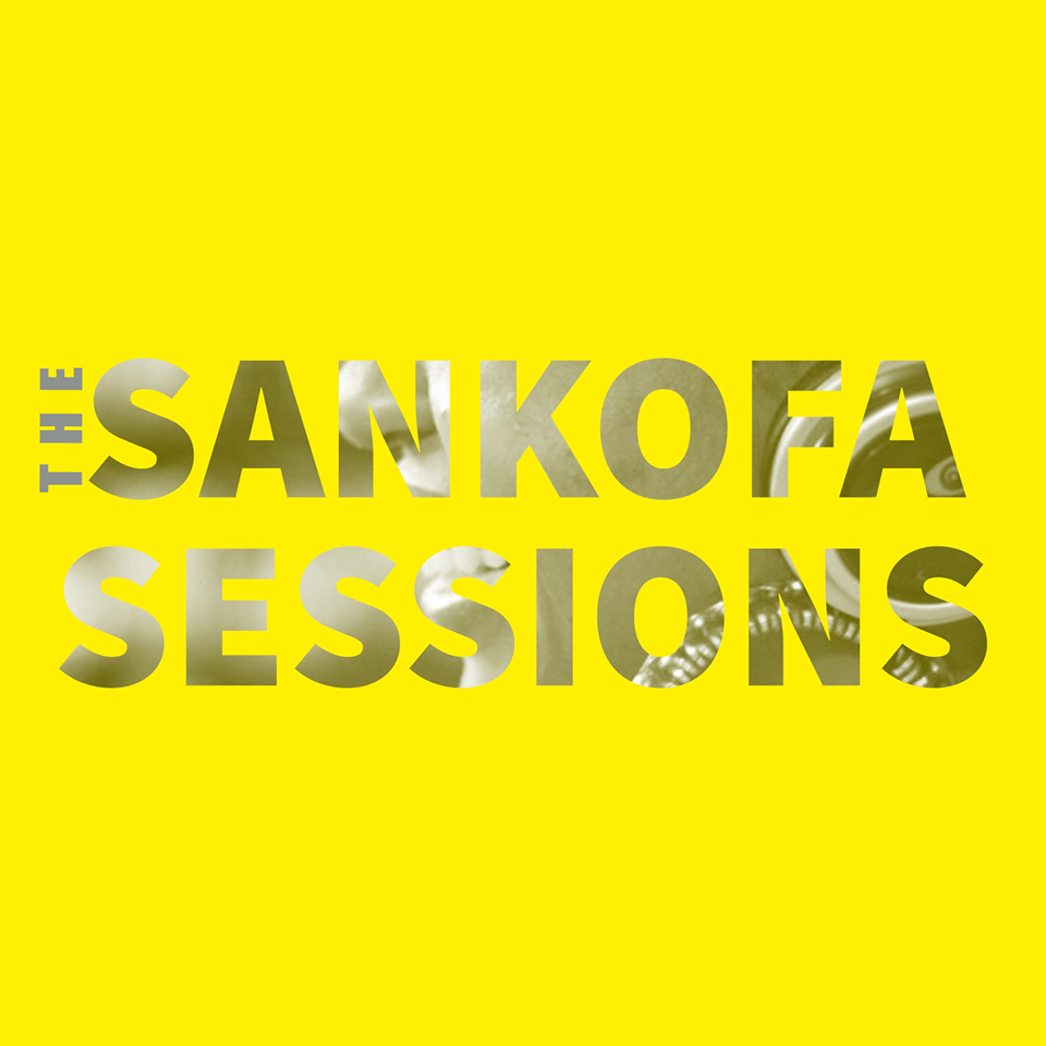 The Sankofa Sessions