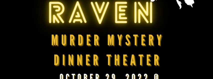 The Raven Murder Mystery Dinner Theater