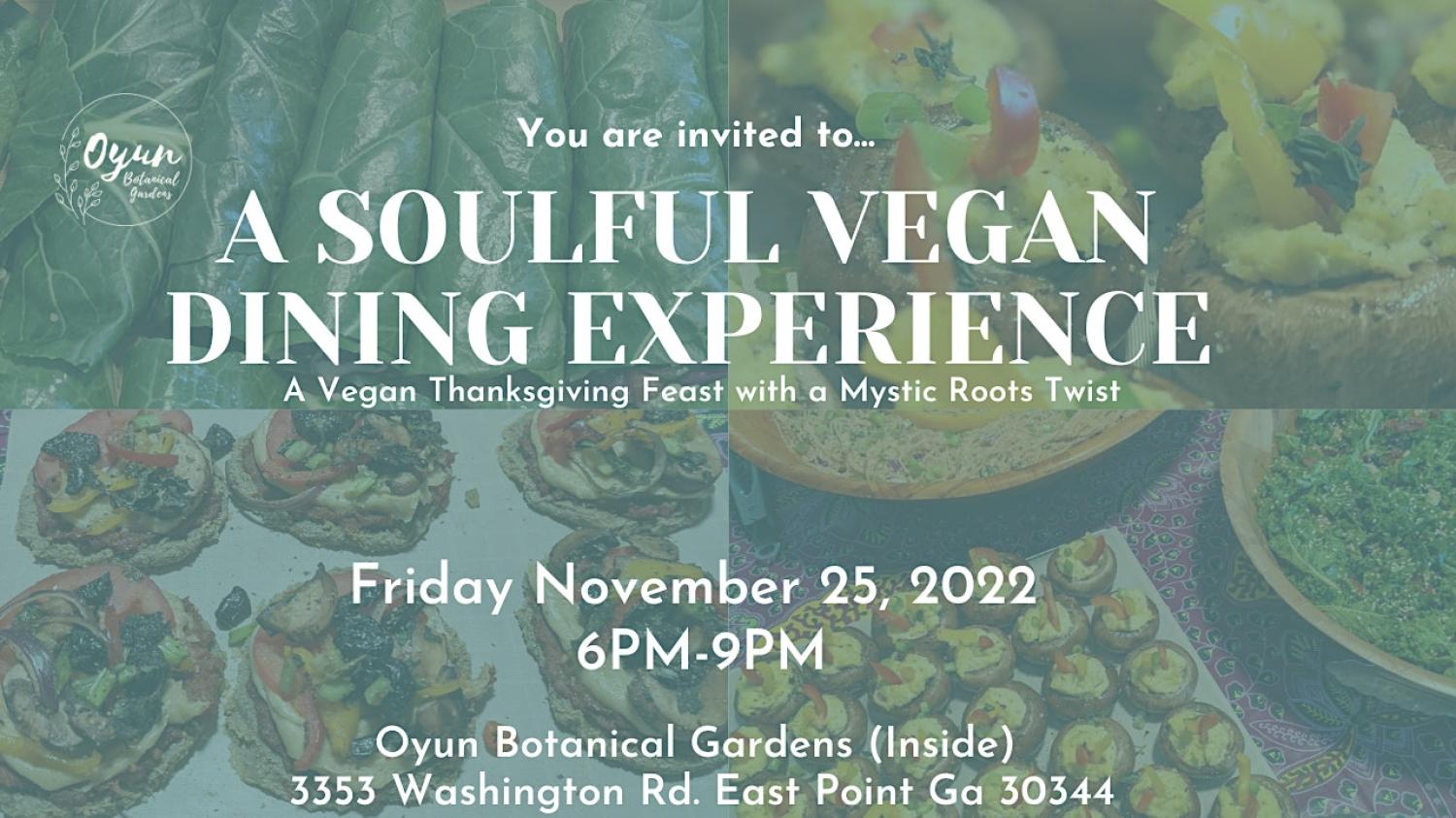 A Soulful Vegan Feast with Mystic Roots
Fri Nov 25, 6:00 PM - Fri Nov 25, 9:00 PM
in 38 days
